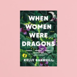 When Women Were Dragons