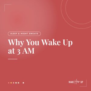 Perimenopause insomnia and night sweats, why you wake up at 3 AM