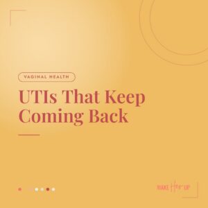 Recurrent UTIs in perimenopause and menopause